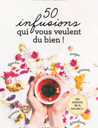 50 infusions qui vous veulent du bien