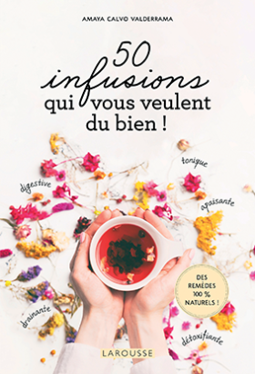 50 infusions qui vous veulent du bien