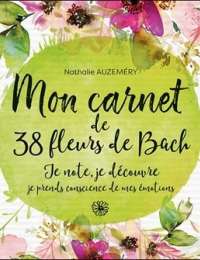 Mon carnet de 38 fleurs de Bach, par Nathalie Auzeméry