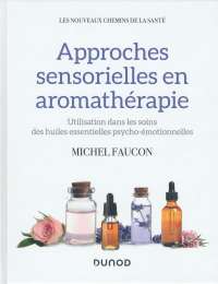 Approches sensorielles en aromathérapie