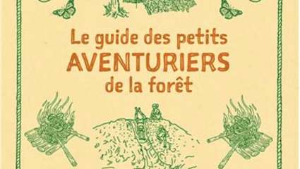 Le Guide des petits aventuriers de la forêt
