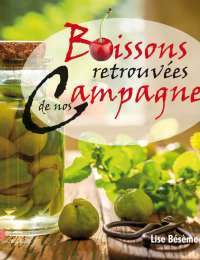 Boissons retrouvées  de nos campagnes - Lise Bésème-Pia