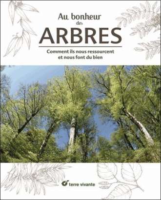 Au Bonheur des Arbres, Collectif, éd. Terre Vivante