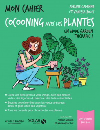 Mon cahier cocooning avec les plantes - Adeline Gadenne et Vannessa Bozec