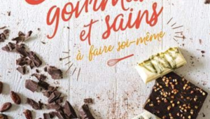 Chocolats gourmands et sains à faire soi-même -  Marie-France Farré et Noëlie Coteaux