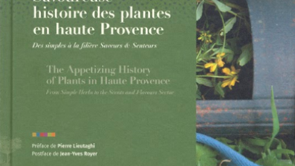 Savoureuse histoire des plantes en Haute-Provence