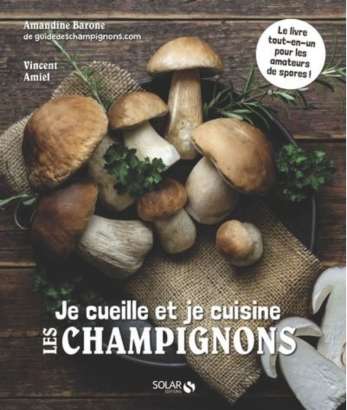 Je cueille et je cuisine  les champignons