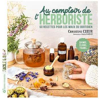 Au comptoir de l'herboriste - Christine Cieur