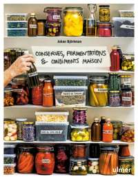 Conserves, fermentations & condiments maison