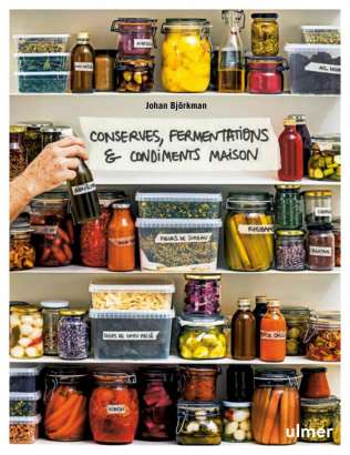 Conserves, fermentations & condiments maison