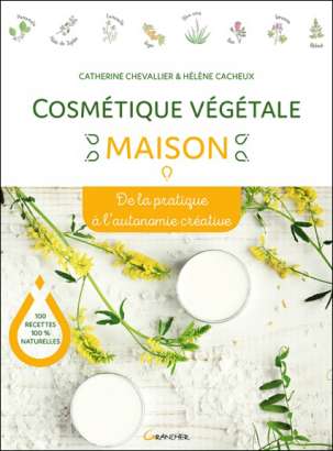 Cosmétique végétale maison