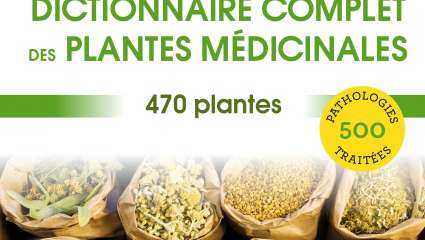 Dictionnaire complet des plantes médicinales