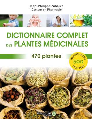 Dictionnaire complet des plantes médicinales