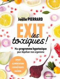 Exit les toxiques !, par Joëlle Pierrard, éd. Marabout