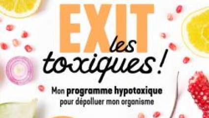 Exit les toxiques !, par Joëlle Pierrard, éd. Marabout
