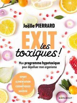 Exit les toxiques !, par Joëlle Pierrard, éd. Marabout