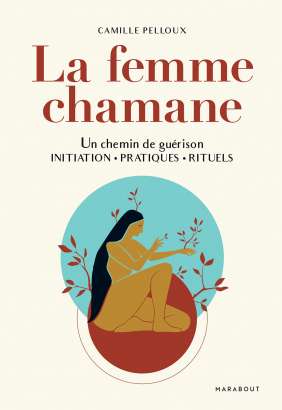 La Femme chamane - Camille Pelloux