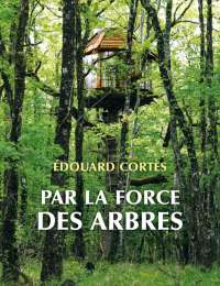 Par la force des arbres