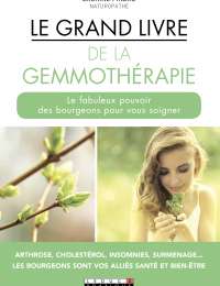 Le grand livre de la gemmothérapie