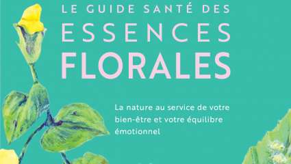 Le Guide santé des essences florales - Alena Hennessy