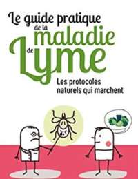 Le guide pratique de la maladie de Lyme