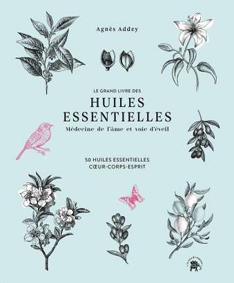 Huiles essentielles, médecine de l'âme et voie d'éveil