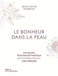 Le bonheur dans la peau, par Jean-Louis Poiroux, éd. La Martinière