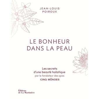 Le bonheur dans la peau, par Jean-Louis Poiroux, éd. La Martinière