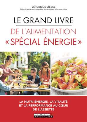 Le Grand Livre de l'alimentation « spécial énergie »