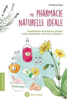 Ma pharmacie naturelle idéale