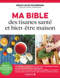 Ma bible des tisanes santé et bien-être maison - Amaya Calvo Valderrama