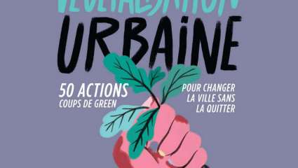 Manifeste pratique de végétalisation urbaine