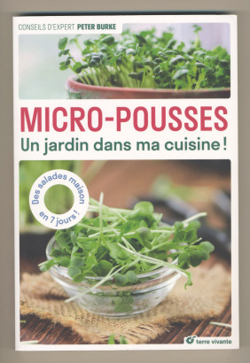 Micro-pousses - Un jardin dans ma cuisine ! de Peter Burke