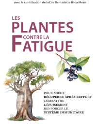 Les plantes contre la fatigue - Dr Kurt Hostettmann