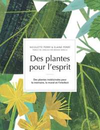 Des plantes pour l'esprit de Nicolette et Elaine Perry