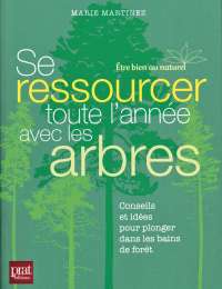 Se ressourcer toute l'année avec les arbres de Marie Martinez