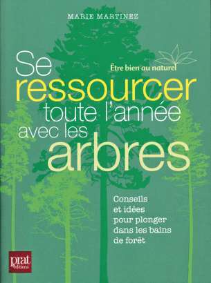 Se ressourcer toute l'année avec les arbres de Marie Martinez