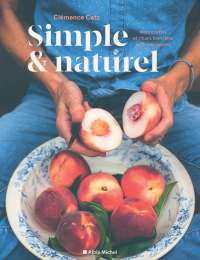 Simple & naturel - Clémence Catz