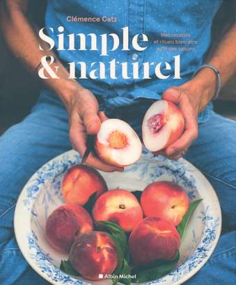 Simple & naturel - Clémence Catz