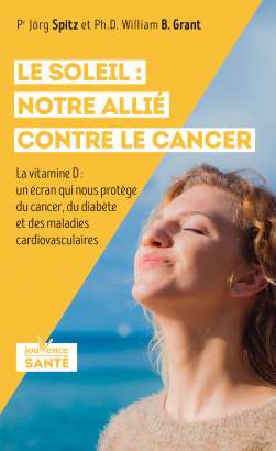 Le soleil : notre allié contre le cancer