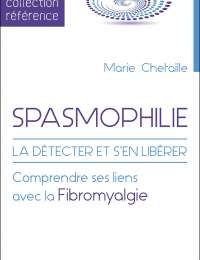 Spasmophilie, la détecter et s'en libérer de Marie Chetaille