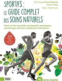 Sportifs : le guide complet des soins naturels - Françoise Couic-Marinier, Jérôme Grest