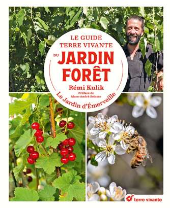 Le guide Terre vivante du jardin forêt - Rémi Kulik