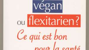 Végétarien, végan ou flexitarien ?