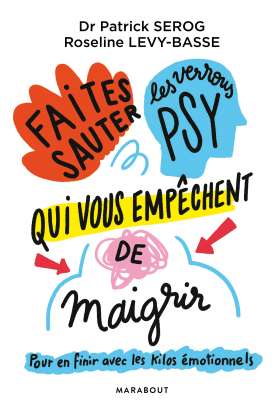 Faites sauter les verrous psy qui vous empêchent de maigrir de Patrick Serog et Roseline Levy-Basse