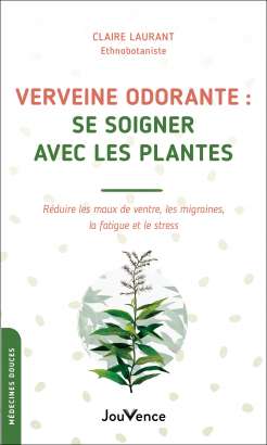 Verveine odorante : se soigner avec les plantes