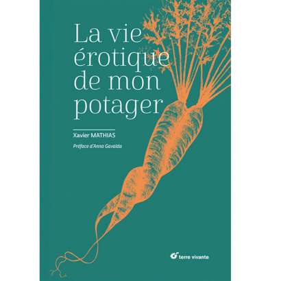 La vie érotique de mon potager