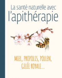 La santé naturelle avec l'apithérapie