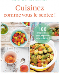 Cuisinez comme vous le sentez !