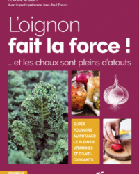 L’oignon fait la force ! …et les choux sont pleins d’atouts